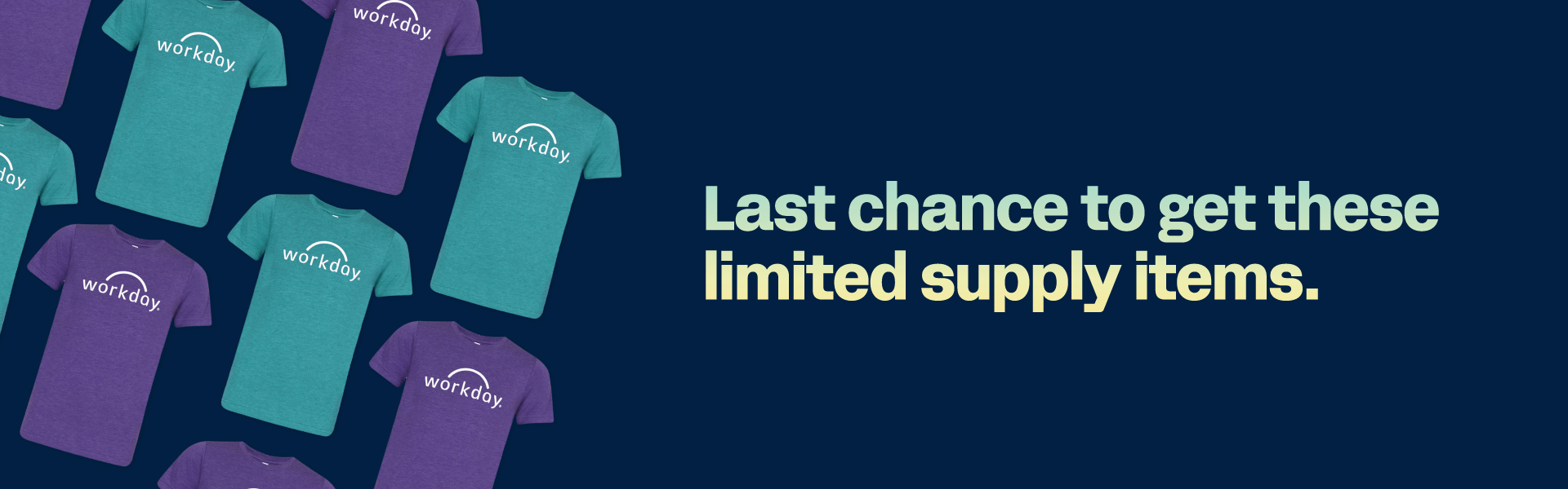 A small banner showcasing two different colors of a Workday t-shirt, one in purple and one in green. On the right, there is text that reads: 